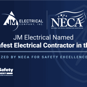 JM Electrical Named 9th Safest Electrical Contractor in the Nation, Receives Recognition of Achievement in Safety Excellence from NECA