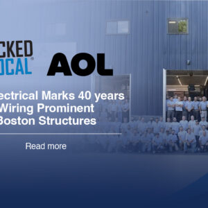 JM Electrical Featured in Wicked Local and AOL: Celebrating 40 Years 