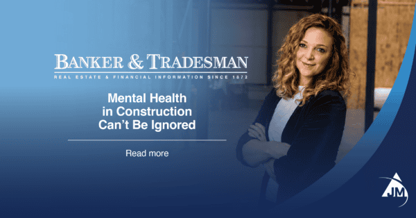 Whitney Mugford Featured in Banker and Tradesman: Mental Health in Construction Can’t Be Ignored